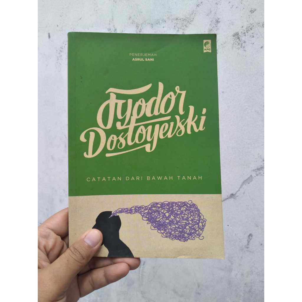 Catatan Dari Bawah Tanah - Fyodor Dostoyevski Buku Original Sastra Dunia