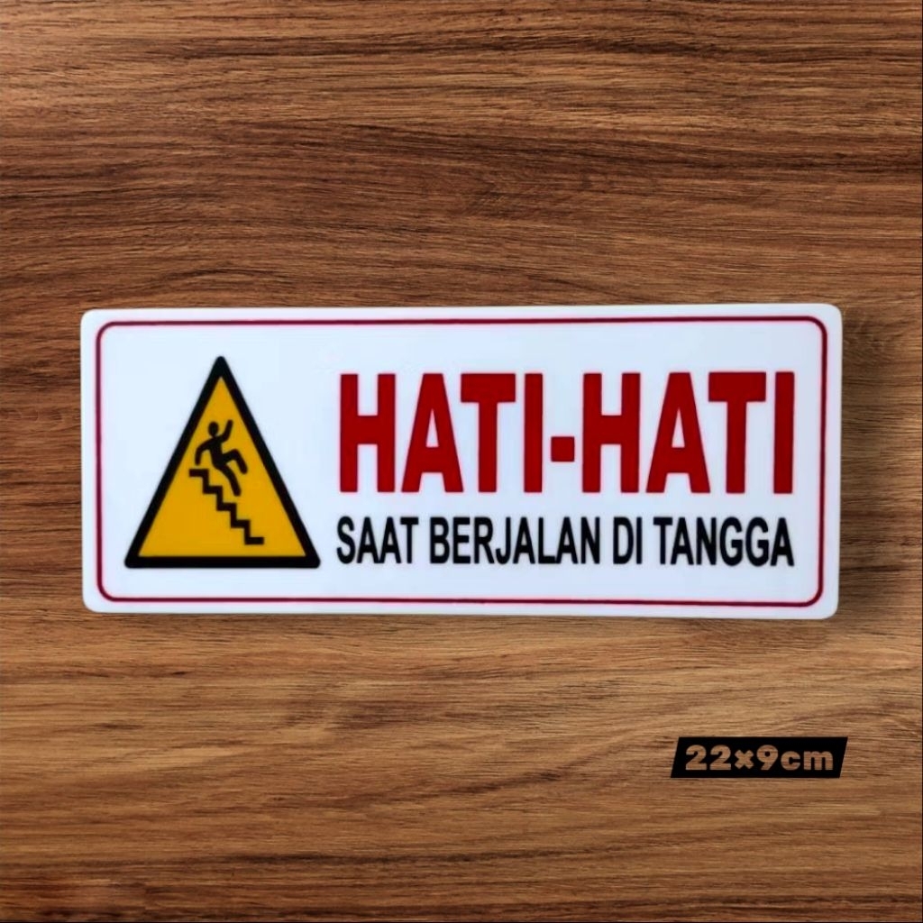 

Acrylic sign board HATI-HATI SAAT BERJALAN DI TANGGA