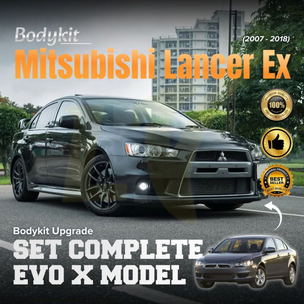 MITSUBISHI LANCER EX (2007 - 2018) - BODYKIT, COMPLETE GRILLE, SIDE SKIRT, KAP MESIN, & WING SPOILER