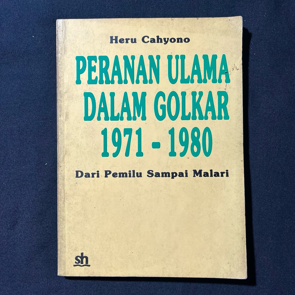 Original•Buku Peranan Ulama Dalam Golkar 1971-1980 dari pemilu sampai malari
