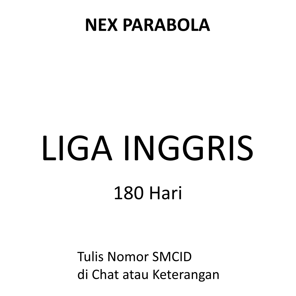 NEX PARABOLA PAKET LIGA INGGRIS 180 HARI