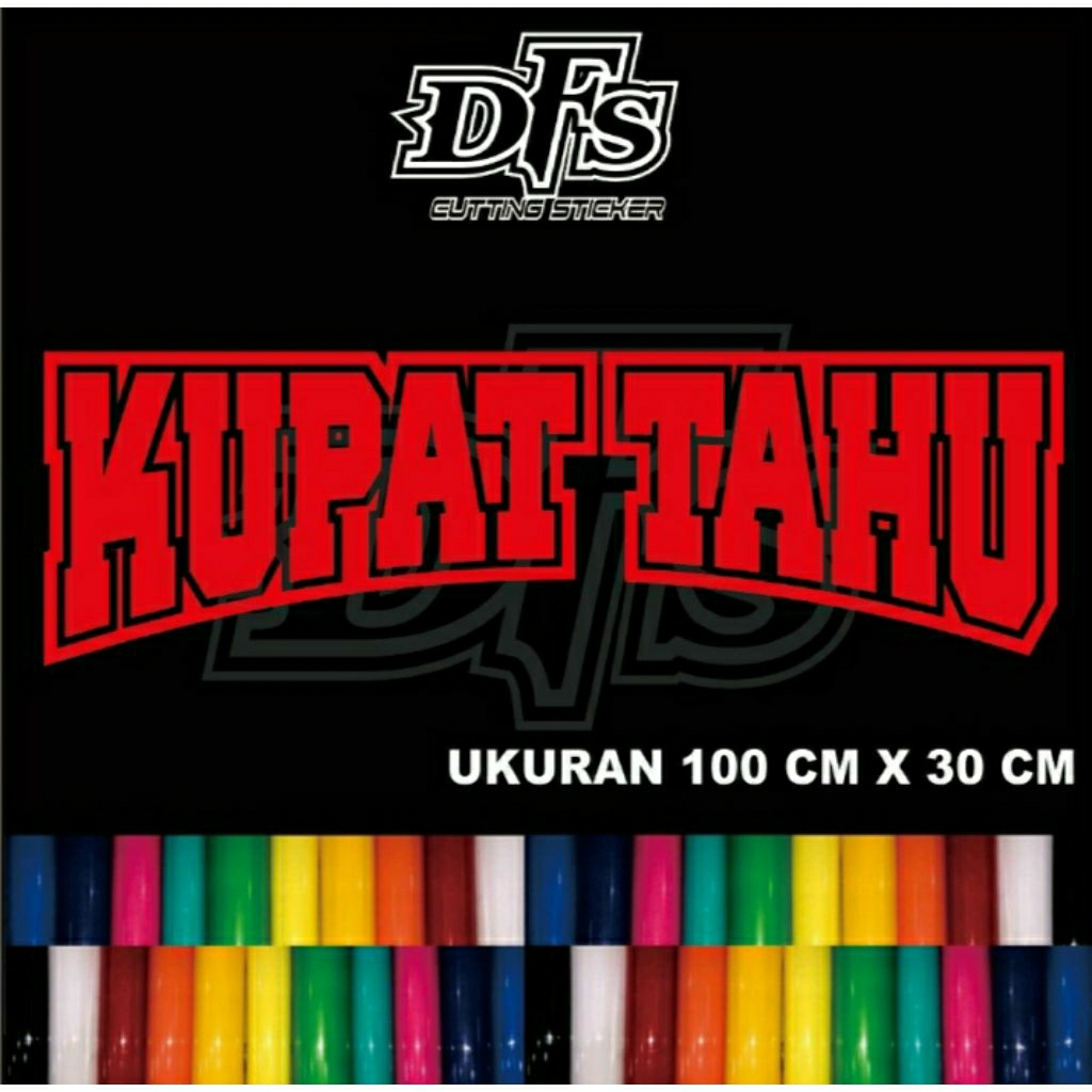

sticker cutting tlisan kupat tahu//ukuran 1 meter x 30 cm