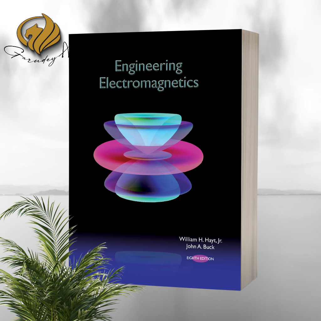 Engineering Electromagnetics (8th Edition) William H. Hayt, Jr