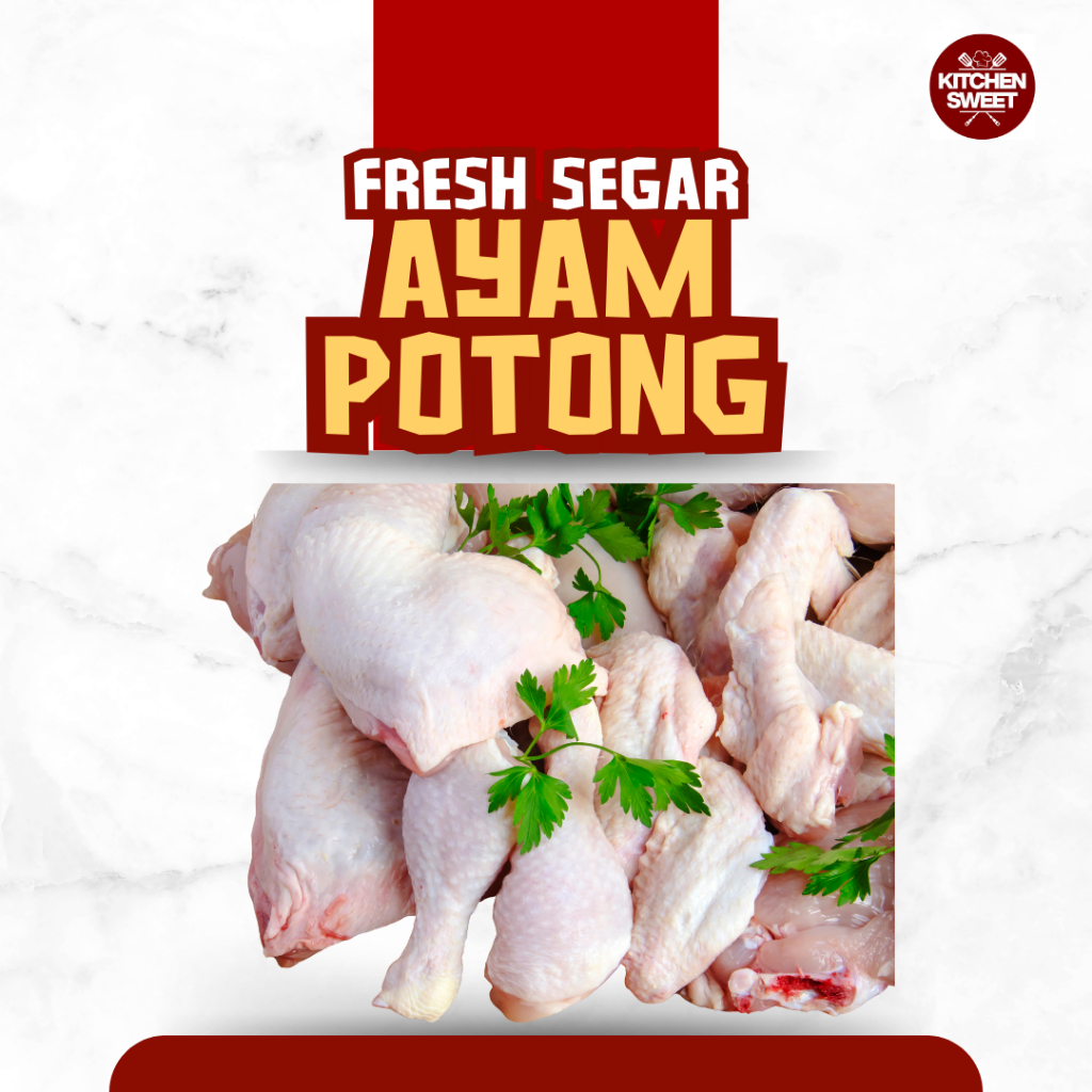 

Kitchen Sweet - Ayam Potong Fresh 500g 1kg