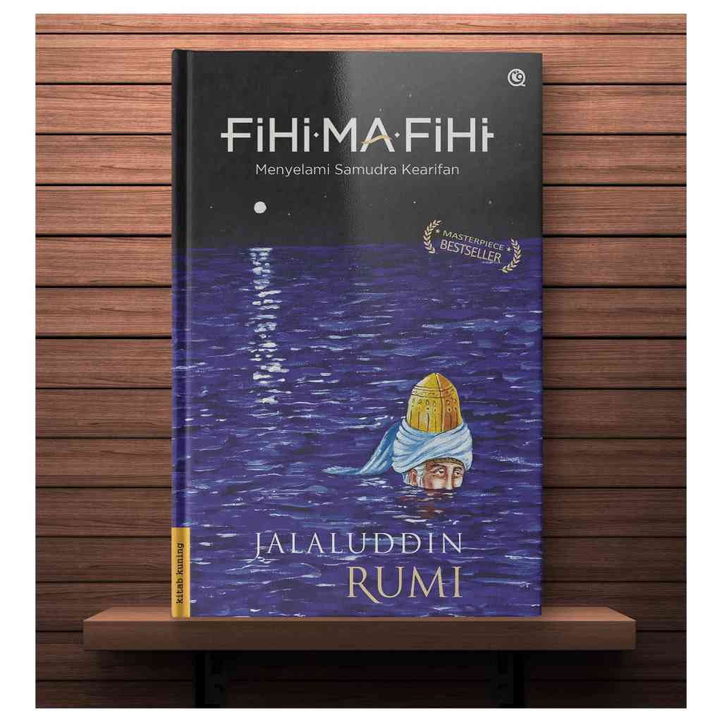 Fihi Ma Fihi - Menyelami Samudra Kearifan(HardCover) - Jalaluddin Rumi - QAF