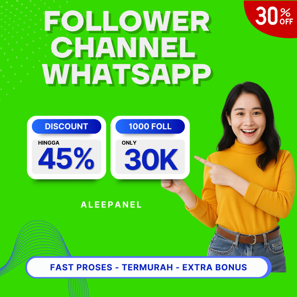 FOLL FOLOWER SALURAN WA WHATSAPP PERMANEN BERGARANSI PENGIKUT NONDROP