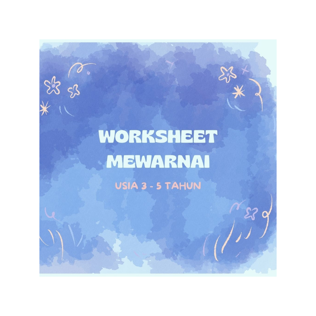 

WORKSHEET MEWARNAI ANAK USIA 3-5 TAHUN UKURAN A4