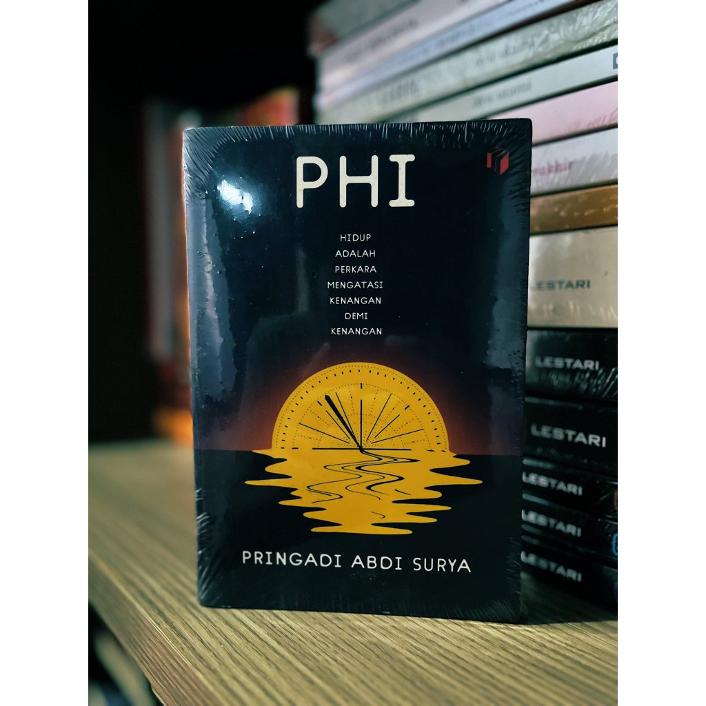 Phi: Hidup Adalah Perkara Mengatasi Kenangan Demi Kenangan (Original)