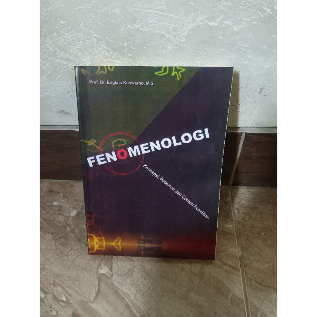 FENOMENOLOGI konsepsi, Pedoman dan Contoh  Penelitian by Engkus Kuswarno