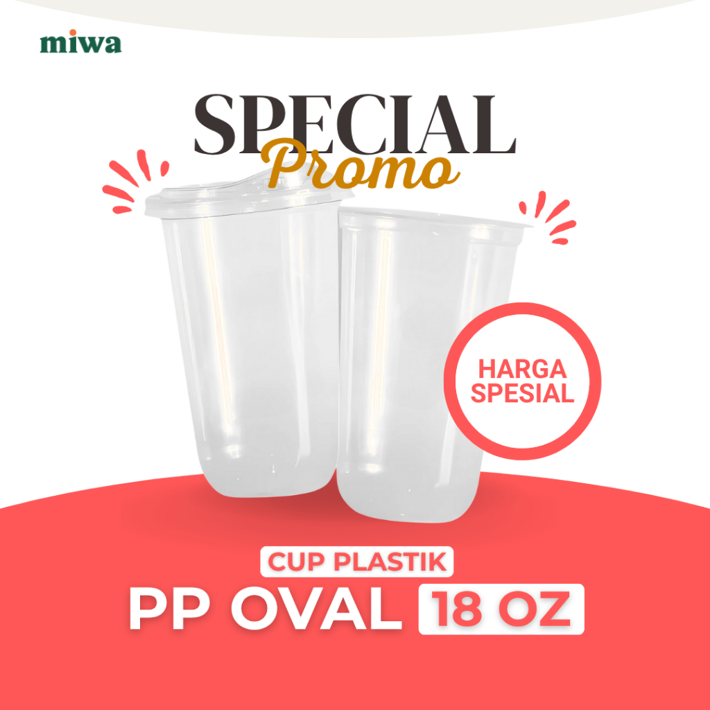 MIWA CUP SABLON PLASTIK PP OVAL 18 OZ SPESIAL