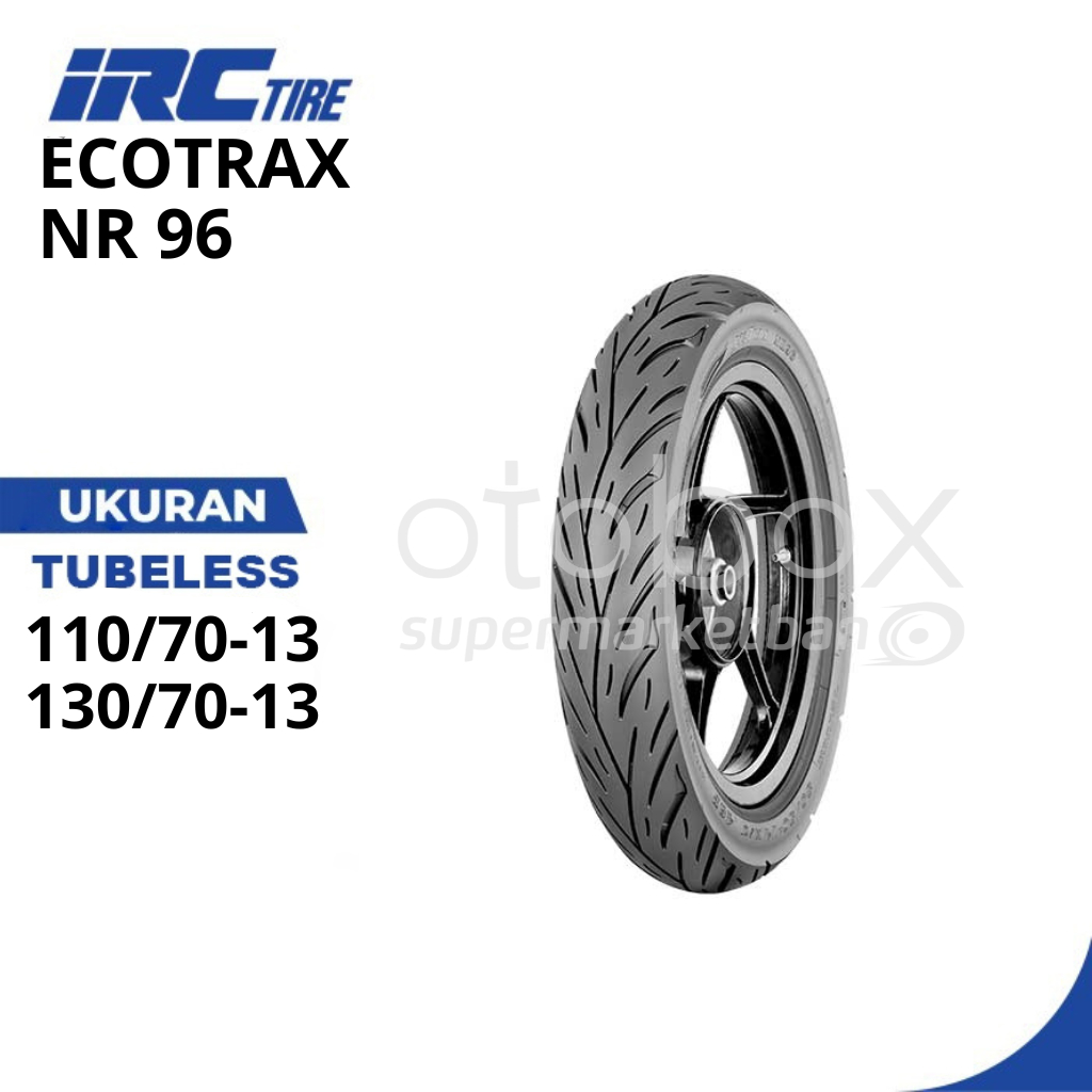BAN MOTOR IRC ECOTRAX NR96 UKURAN 100/90 110/90 RING 12 TUBELESS