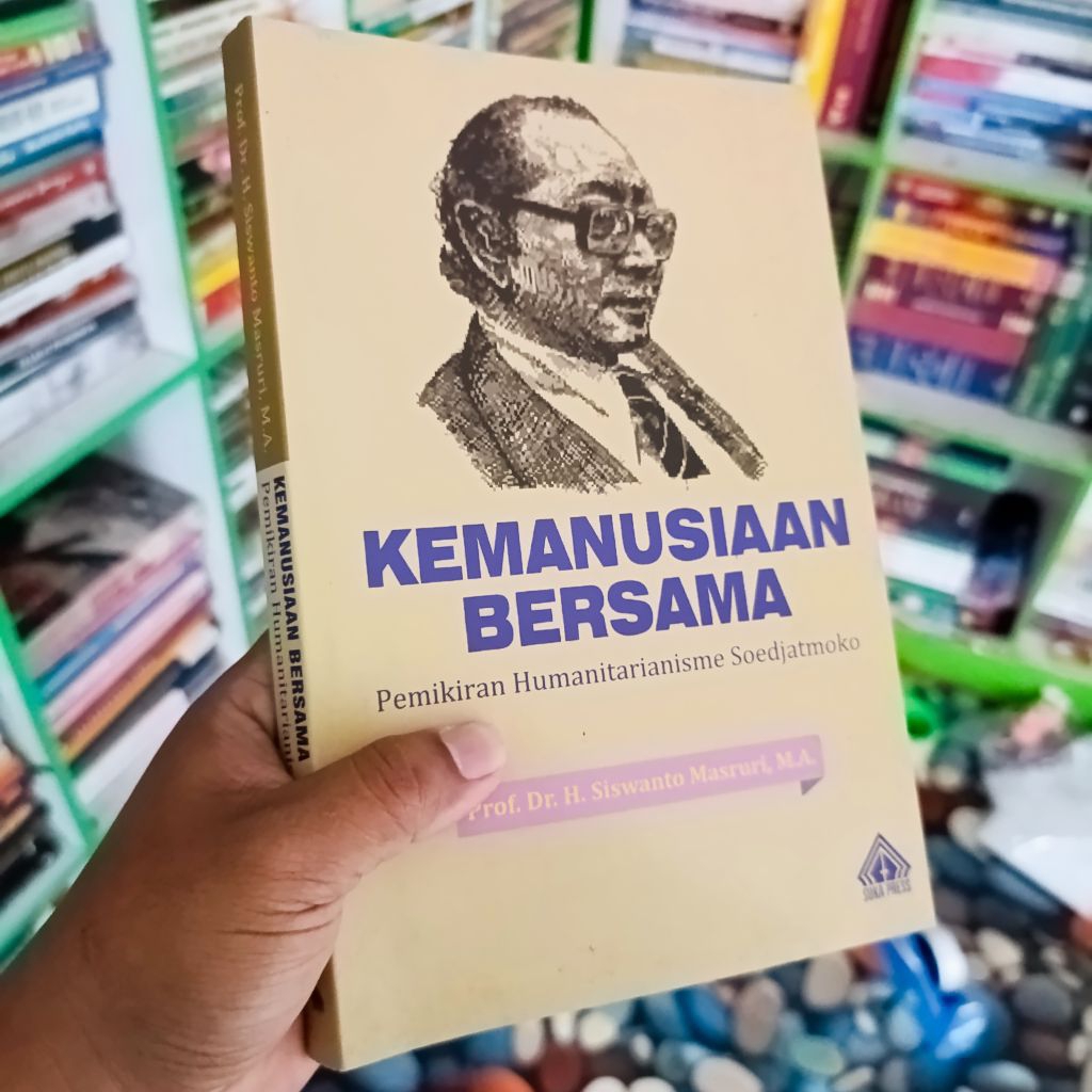 (ori) buku kemanusiaan bersama pemikiran humanitarianisme Soedjatmoko - siswanto masruri