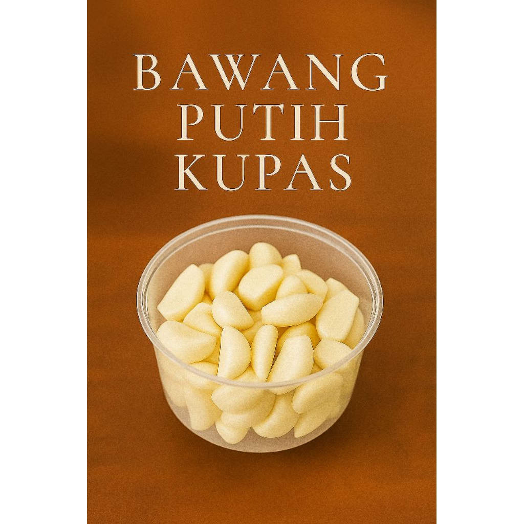 

BAWANG PUTIH KUPAS SEGAR – SIAP MASAK!