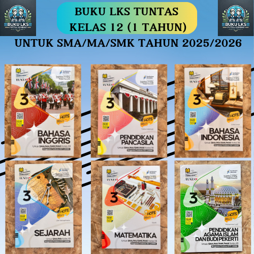 LKS 1 TAHUN BAHASA INGGRIS, MATEMATIKA, BAHASA INDONESIA, PENDIDIKAN JASMANI, SEJARAH, PKN KELAS 12 
