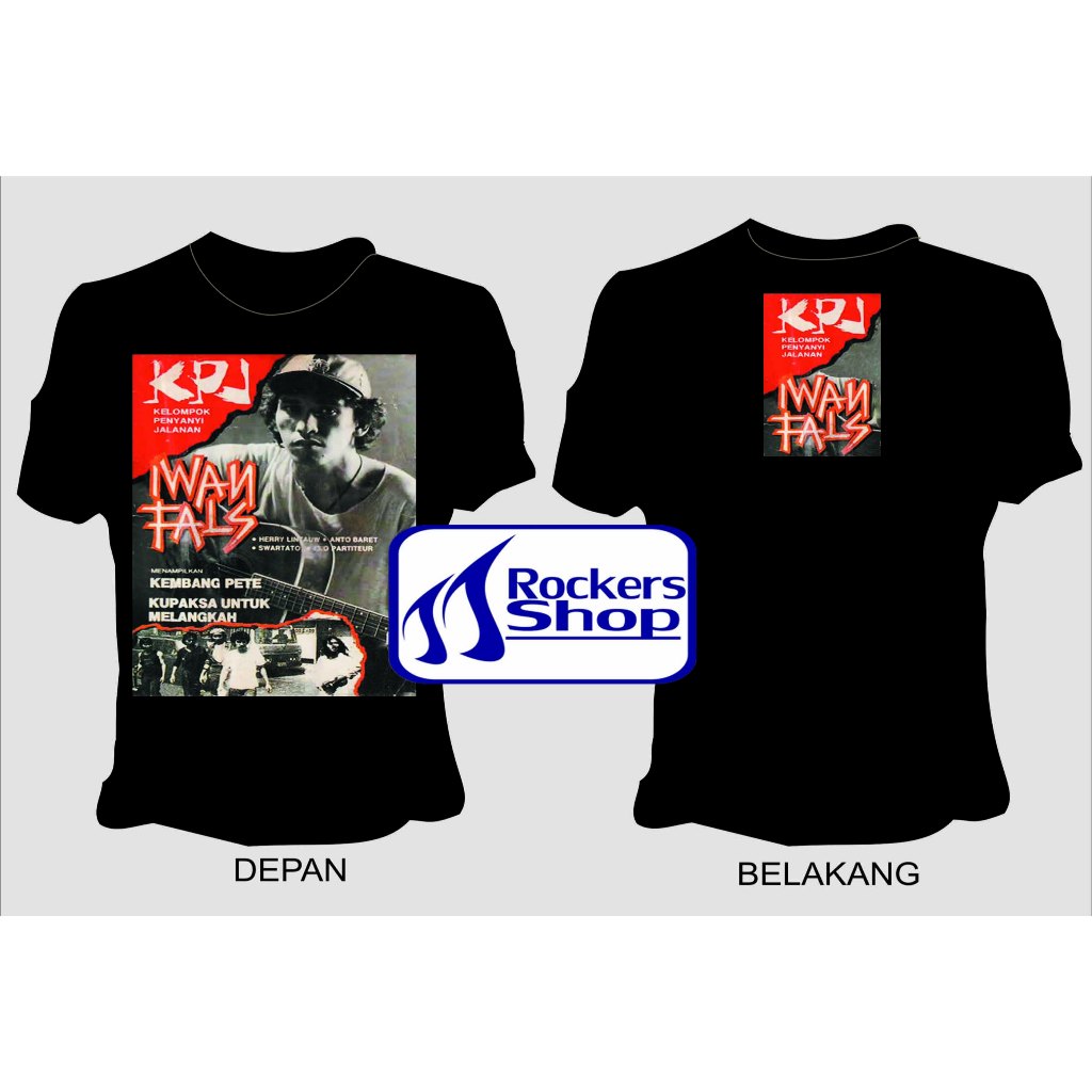 KAOS IWAN FALS ALBUM KPJ KELOMPOK PENYANYI JALANAN SINGLE HITS KEMBANG PETE KUPAKSAKAN UNTUK MELANGK