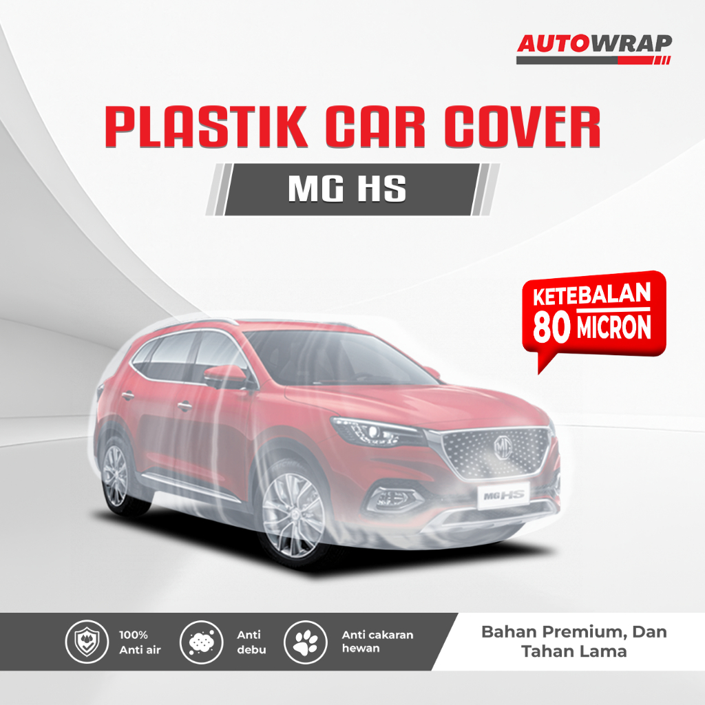 Cover Mobil Plastik MG HS Sarung Pelindung Transparan Anti Air -AUTOWRAP