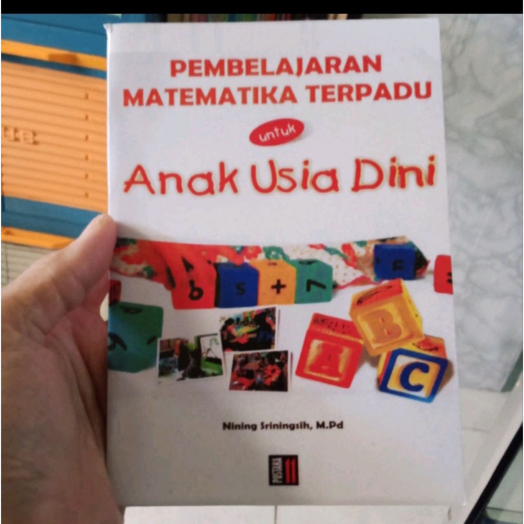 Pembelajaran Matematika Terpadu Untuk Anak Usia Dini (tt. 2009, total 144 hlm) - Nining Sriningsih