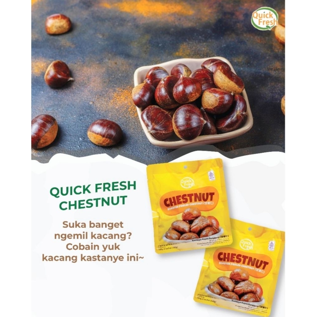 

QUICK FRESH CHESTNUT ROASTED PEELED