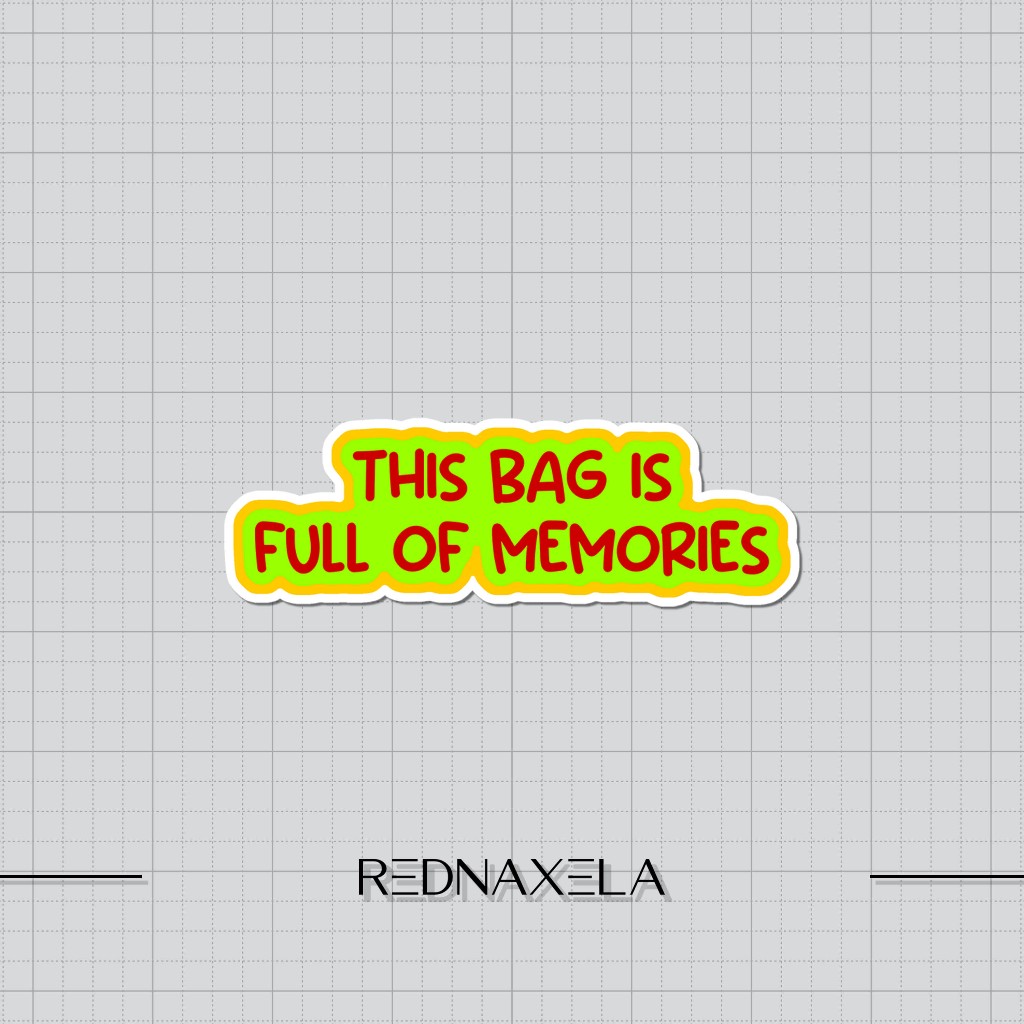 

Stiker Vinyl This Bag Is Full Of Memories Stiker Koper Outdoor Waterproof Sticker