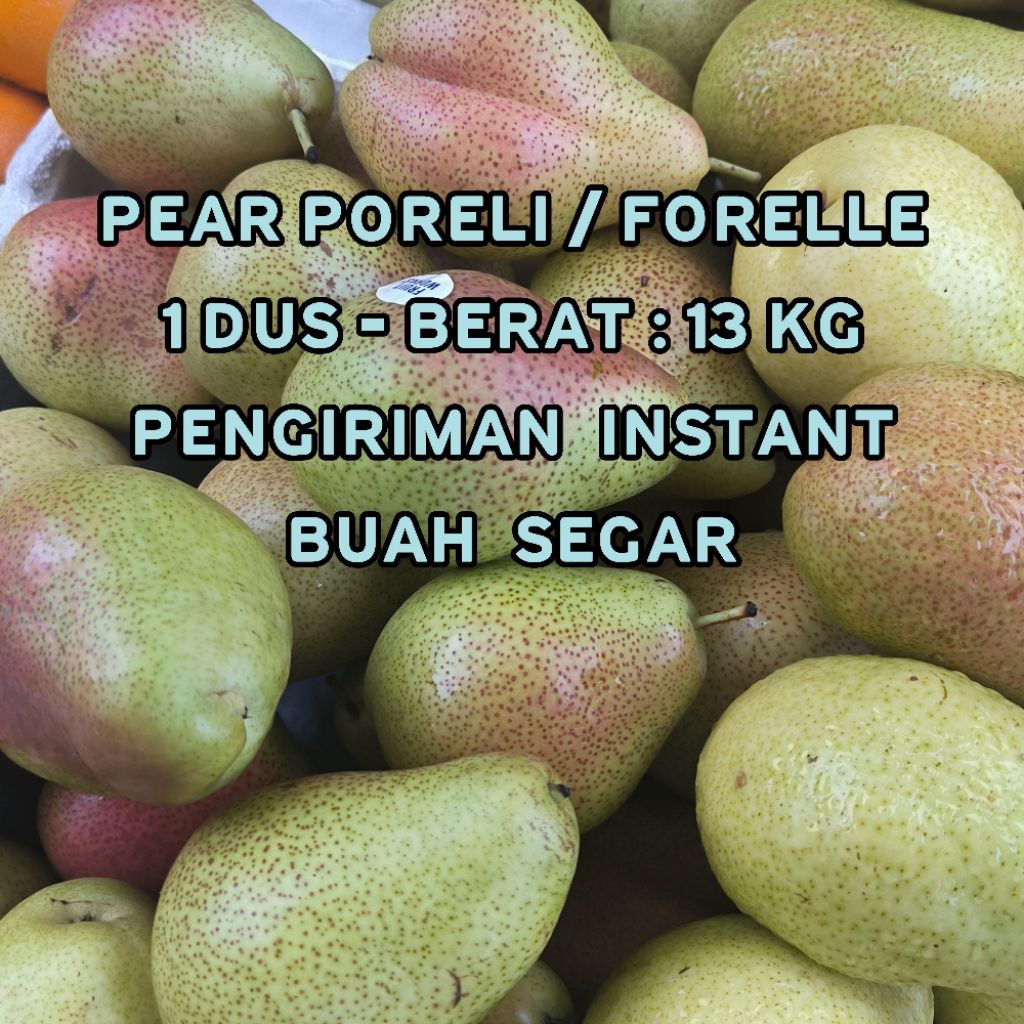 

PEAR PORELI 1 DUS : 13 KG BERSIH
