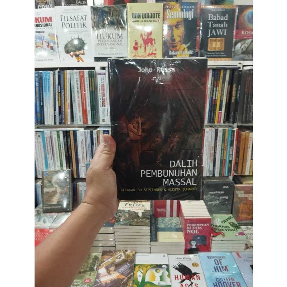 Buku Dalih Pembunuhan Massal  Gerakan 30 Desember Dan Kudeta Suharto John Roosa