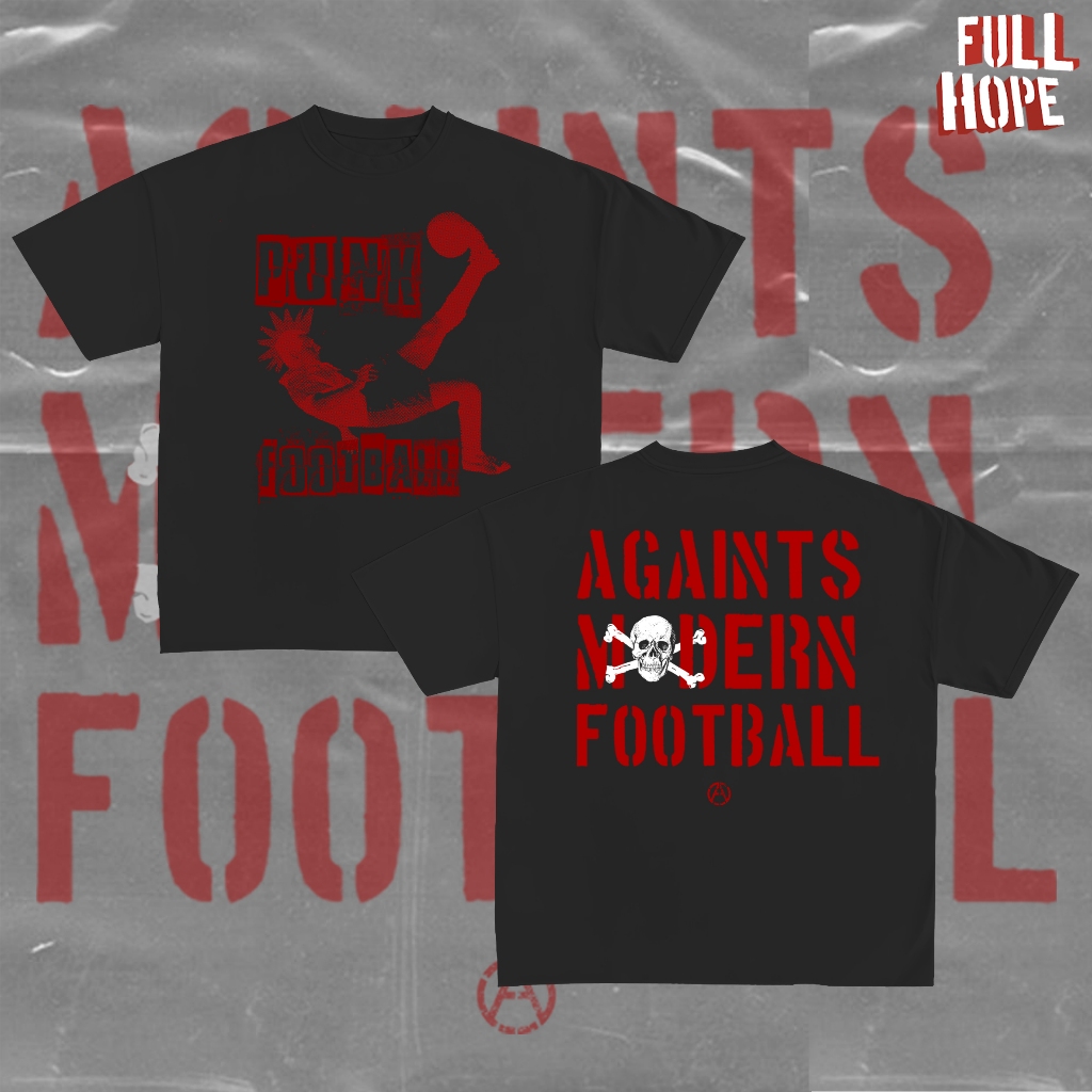 TSHIRT ARTIKEL PUNK FOOTBALL AGAINTS MODERN FOOTBALL - KAOS CASUAL PUNK FOOTBALL