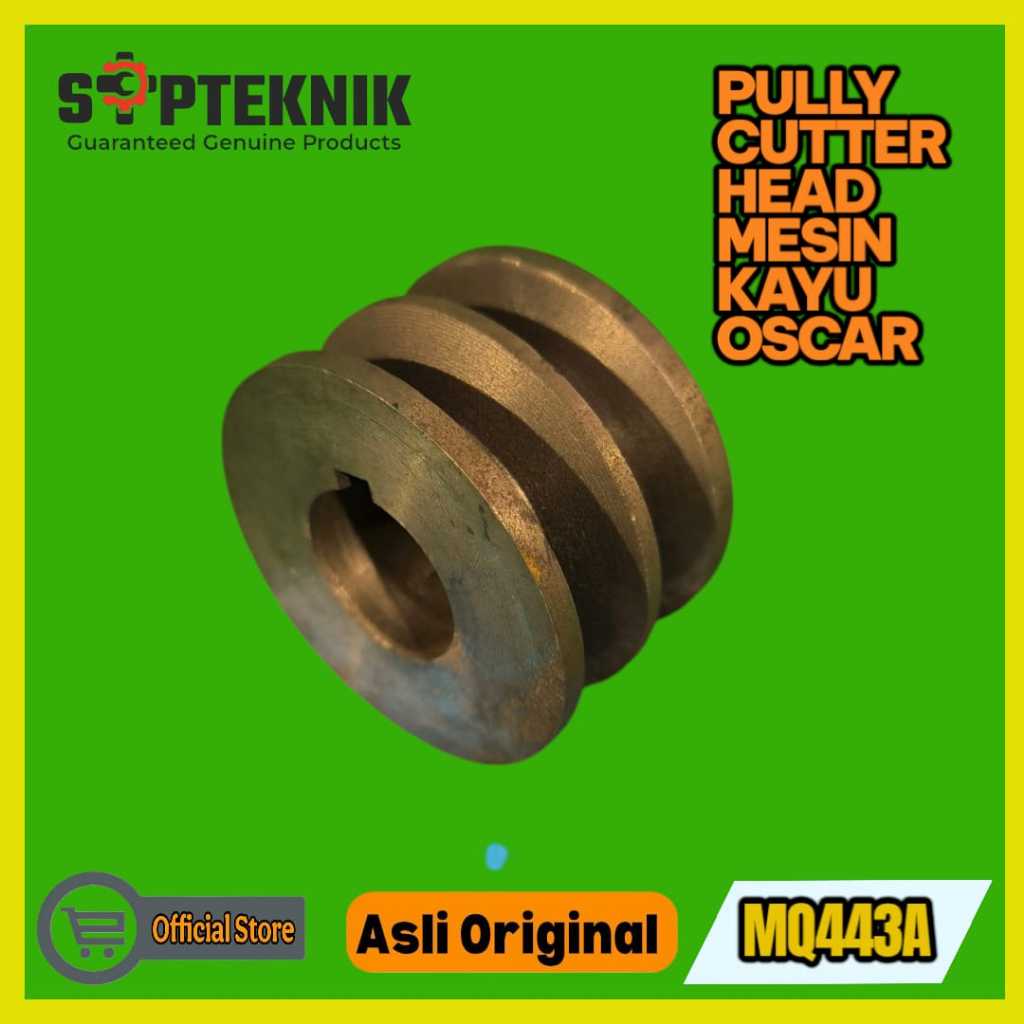 PULLY CUTTER HEAD MESIN KAYU MULTIFUNGSI MQ443A OSCAR