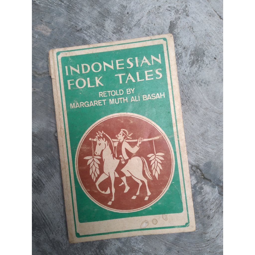 Buku Indonesian Folk Tales [bahasa Inggris] Penulis: Margaret Muth Ali Basah