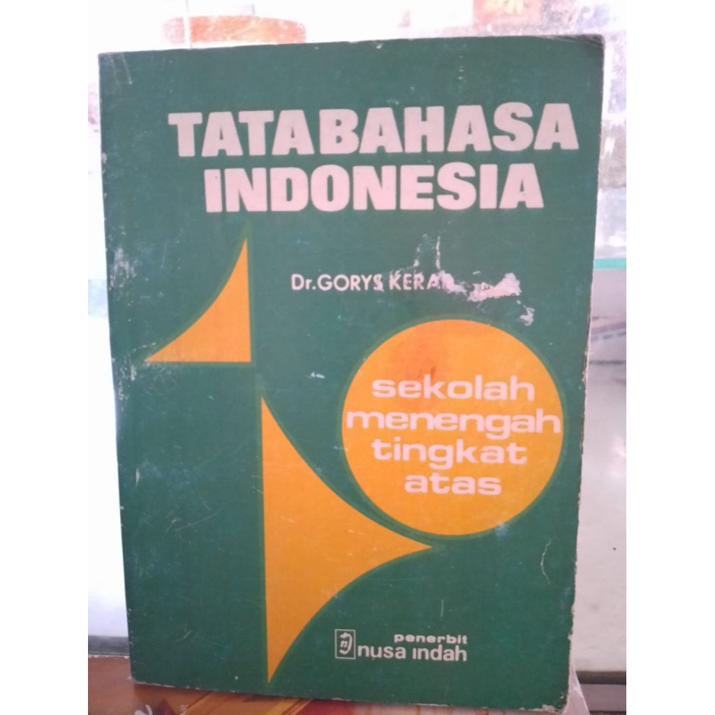 TATA BAHASA INDONESIA (SEKOLAH MENENGAH TINGKAT ATAS) OLEH GORYS KERA