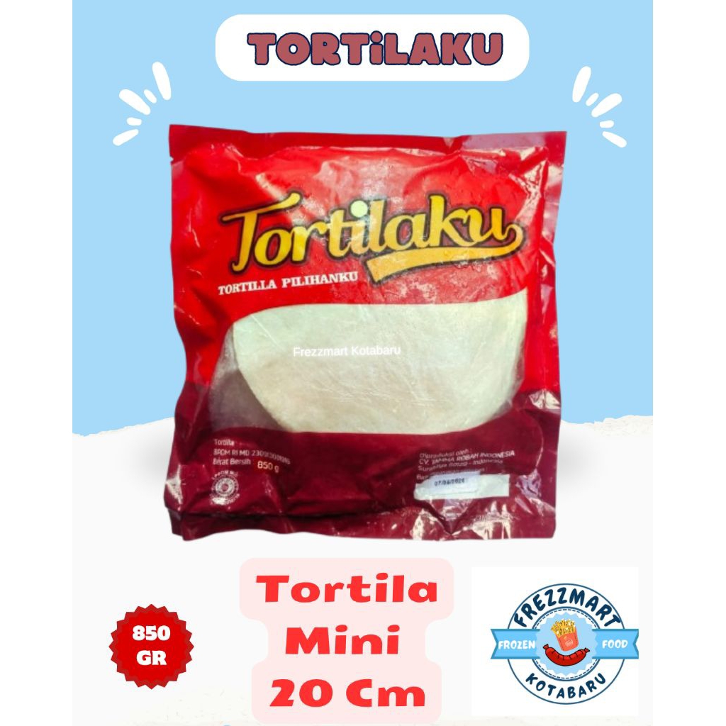

TORTILAKU Tortila Mini 20 Cm 850 Gr / Frezzmart Kotabaru