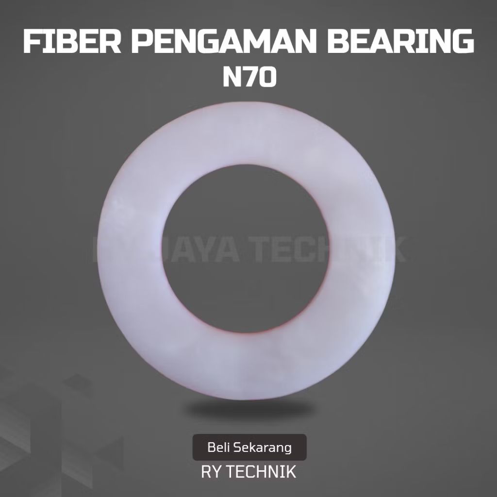 Fiber Pengaman Bearing N70
