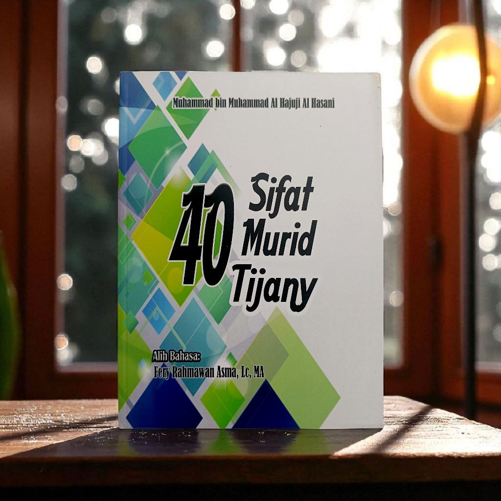 BUKU 40 SIFAT MURID TIJANY (AL QAUL AS-SADID FI SHIFAT AL MURID) SYAIKH MUHAMMAD BIN MUHAMMAD AL HAJ