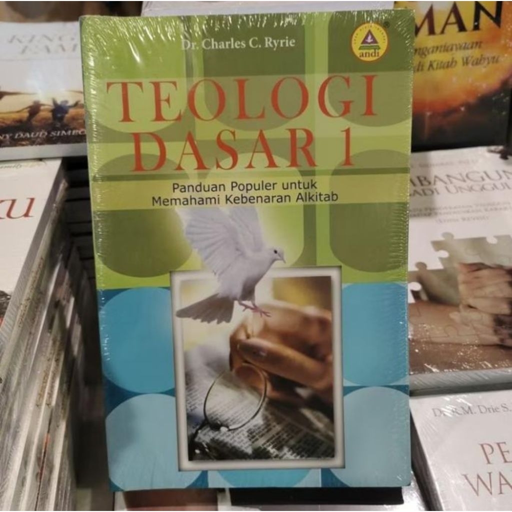 Buku Teologi Dasar 1 : Panduan Populer untuk Memahami Kebenaran Alkitab | Buku Teologi | Buku Rohani