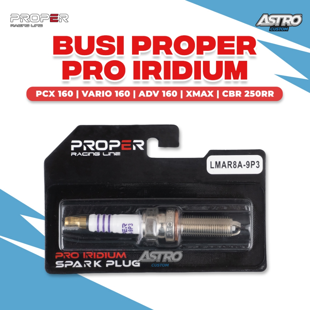 Busi Proper PCX ADV Vario Stylo 160 CBR 250 RR XMAX ZX25R Pro Iridium Spark Plug Racing Line