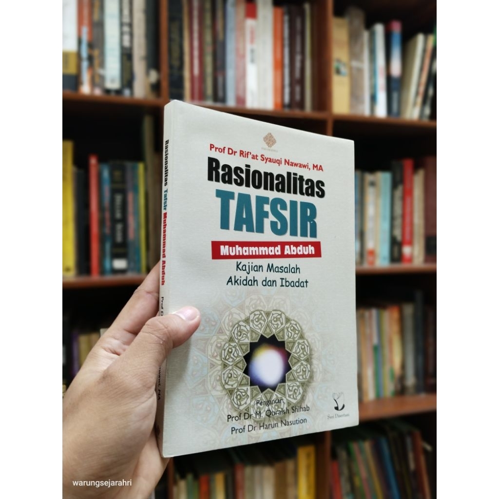 RASIONALITAS TAFSIR MUHAMMAD ABDUH - Prof. Dr. Rif'at Syauqi Nawawi, MA