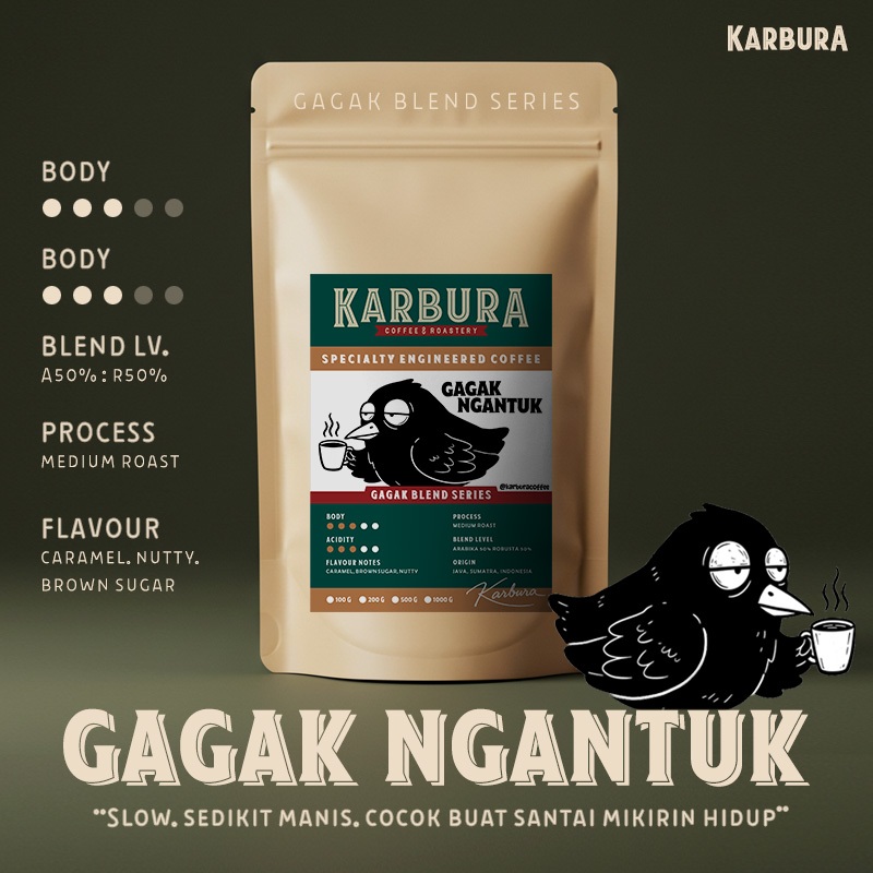 

KARBURA - GAGAK NGANTUK (Gagak Blend Series)