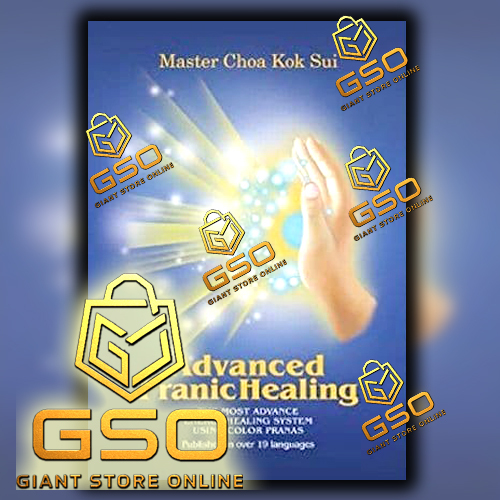 GSO Advanced Pranic Healing - The Most Advanced Energy Healing System Using Color Pranas by Master C