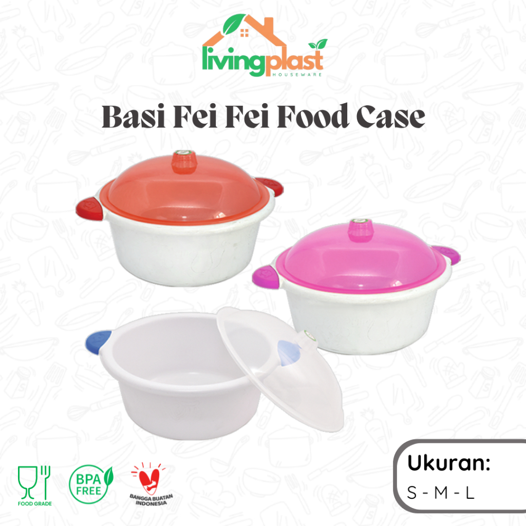 Basi Fei Fei Food Case + Tutup / Basi Plastik / Mangkok Plastik / Baskom Plastik Kecil