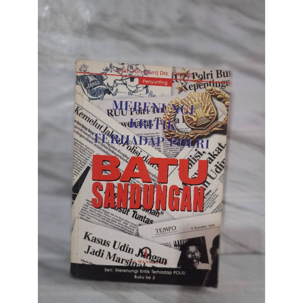 MERENUNGI KRITIK TERHADAP POLRI BATU SANDUNGAN