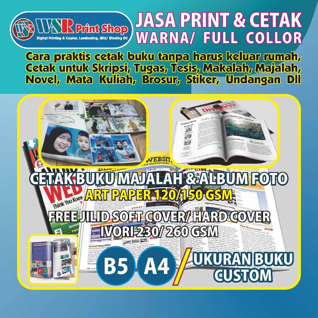 

JASA CETAK BUKU MAJALAH, ALBUM FOTO KENANGAN DLL B5/A4/ CUSTOM(14 X 21 - 22 - 30 CM) 12 - 100 HALAMAN FREE JILID STAPLES TENGAH/ SOFT COVER(BINDING LEM PANAS)/ LAMINASI GLOSSY/DOFF