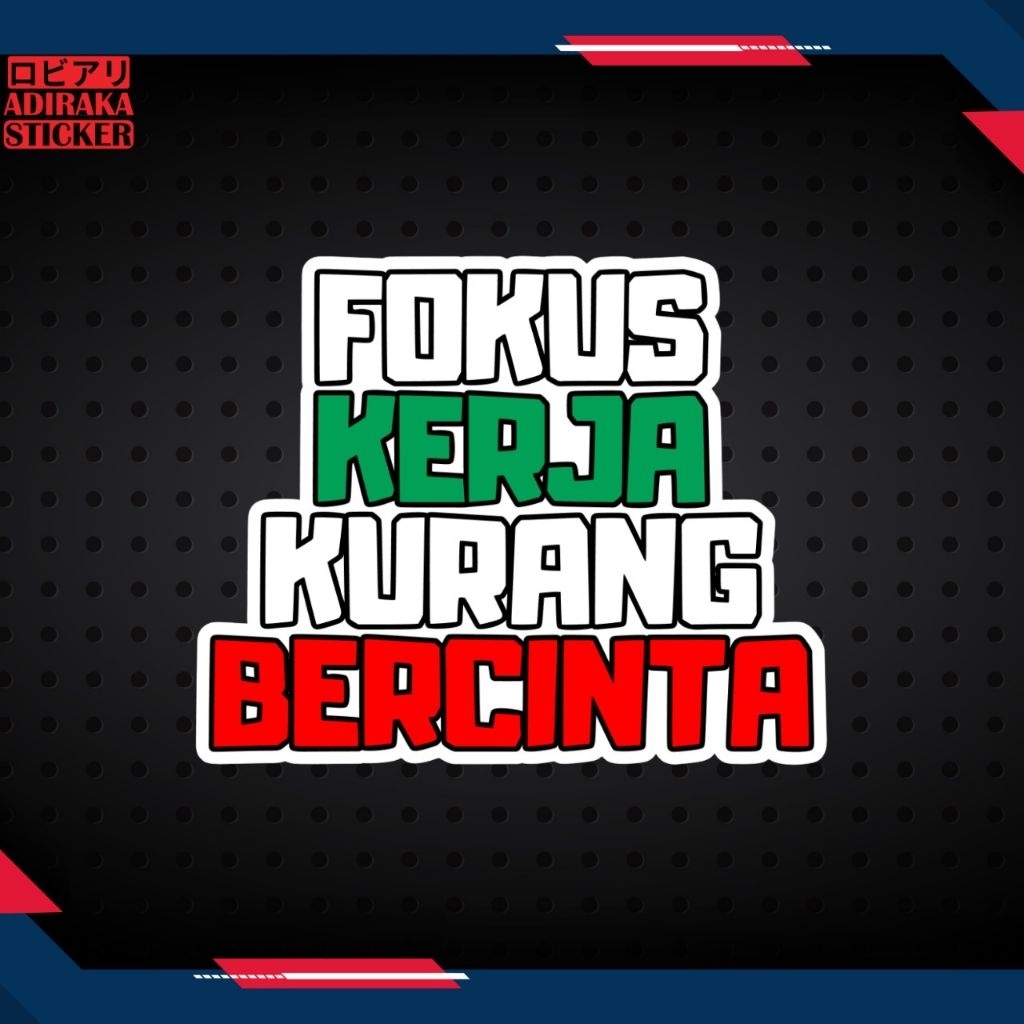 

Printing Sticker Fokus Kerja Kurang Bercinta