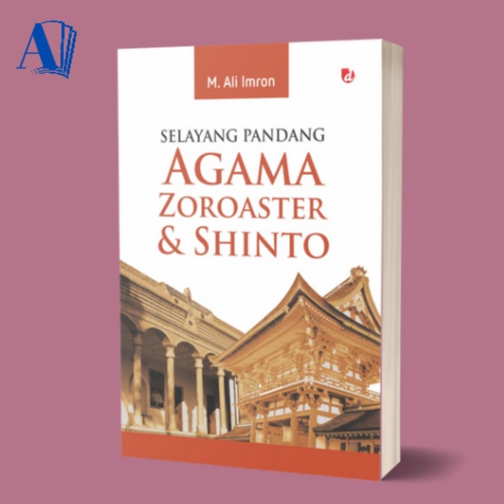 Buku Selayang Pandang Agama Zoroaster & Shinto - M. Ali Imron - DIVA Press