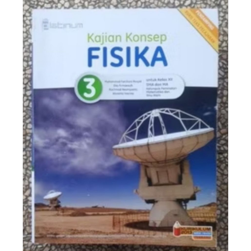 BUKU KAJIAN KONSEP FISIKA KELAS 3 XII 12 SMA KURIKULUM 2013 REVISI PLATINUM