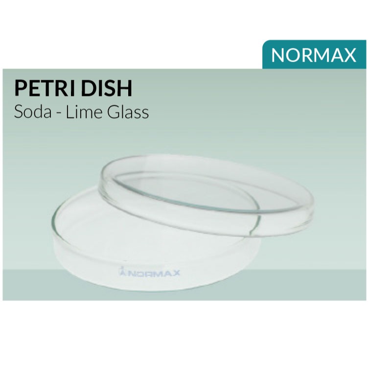 NORMAX | PETRI DISH 150mm |D150xH25mm. Cawan Petri. Soda Lime Glass. NORMAX