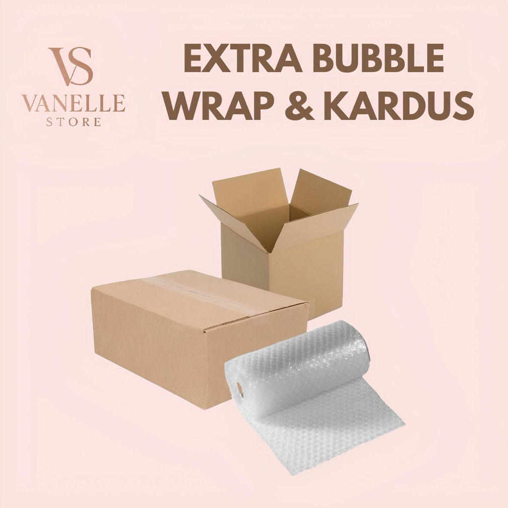 

VANELLE Extra Packing Bubble Wrap dan Kardus