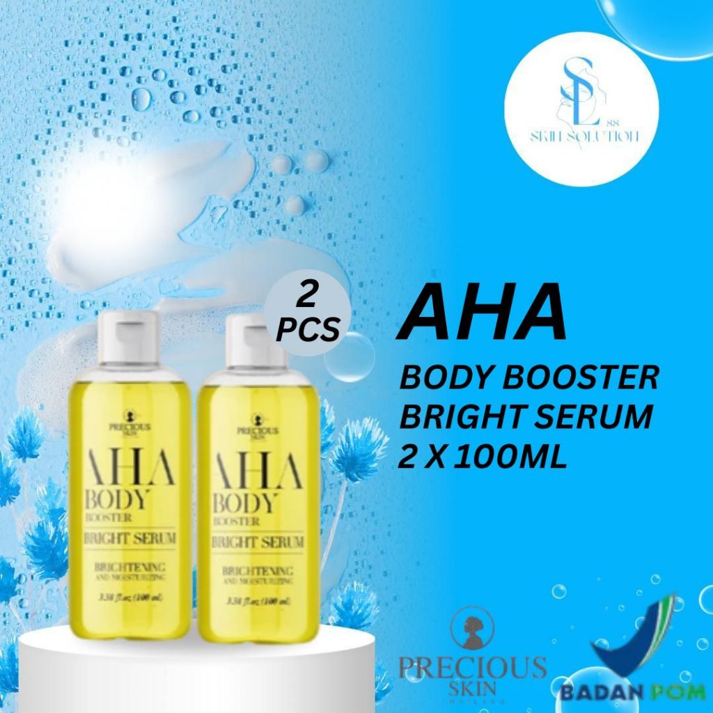 Precious Skin Thailand AHA Body Booster Bright Serum 100ml / AHA Pemutih Badan Jumbo / Paket 2 Pcs