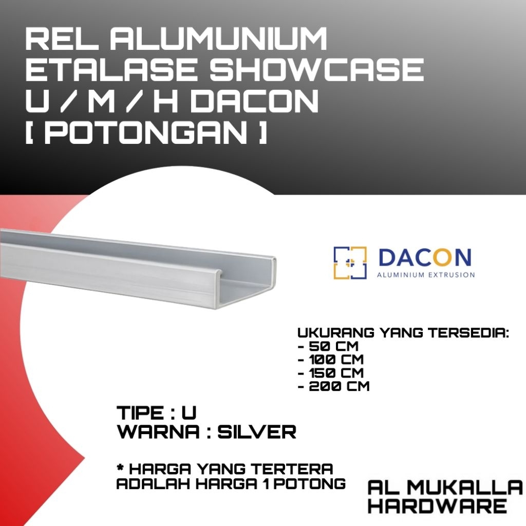 Rel Alumunium Etalase Showcase U Panjang 50 - 200 CM DACON Warna Silver | Rel Etalase Kaca Alumunium