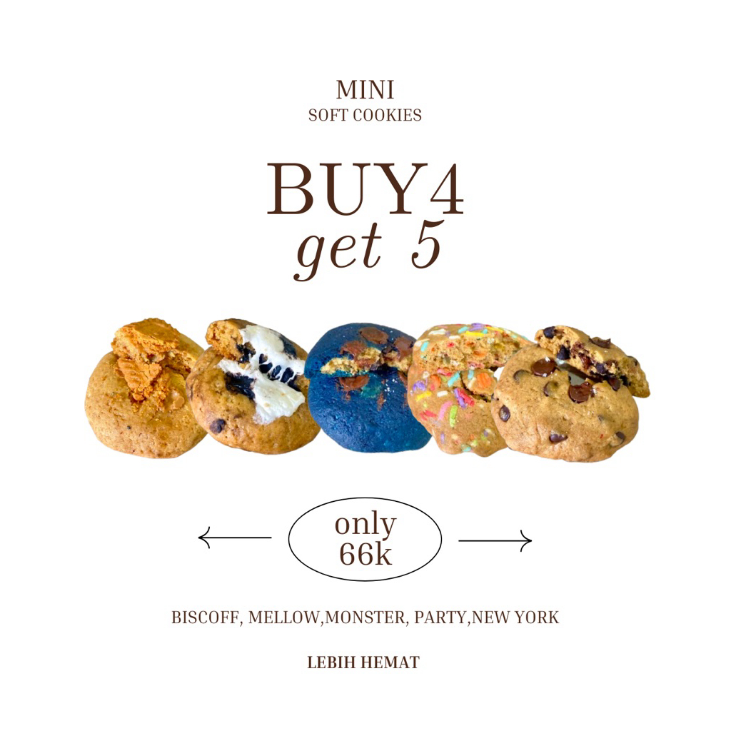 

Mini Soft Cookies BUY 4 GET 5!!!