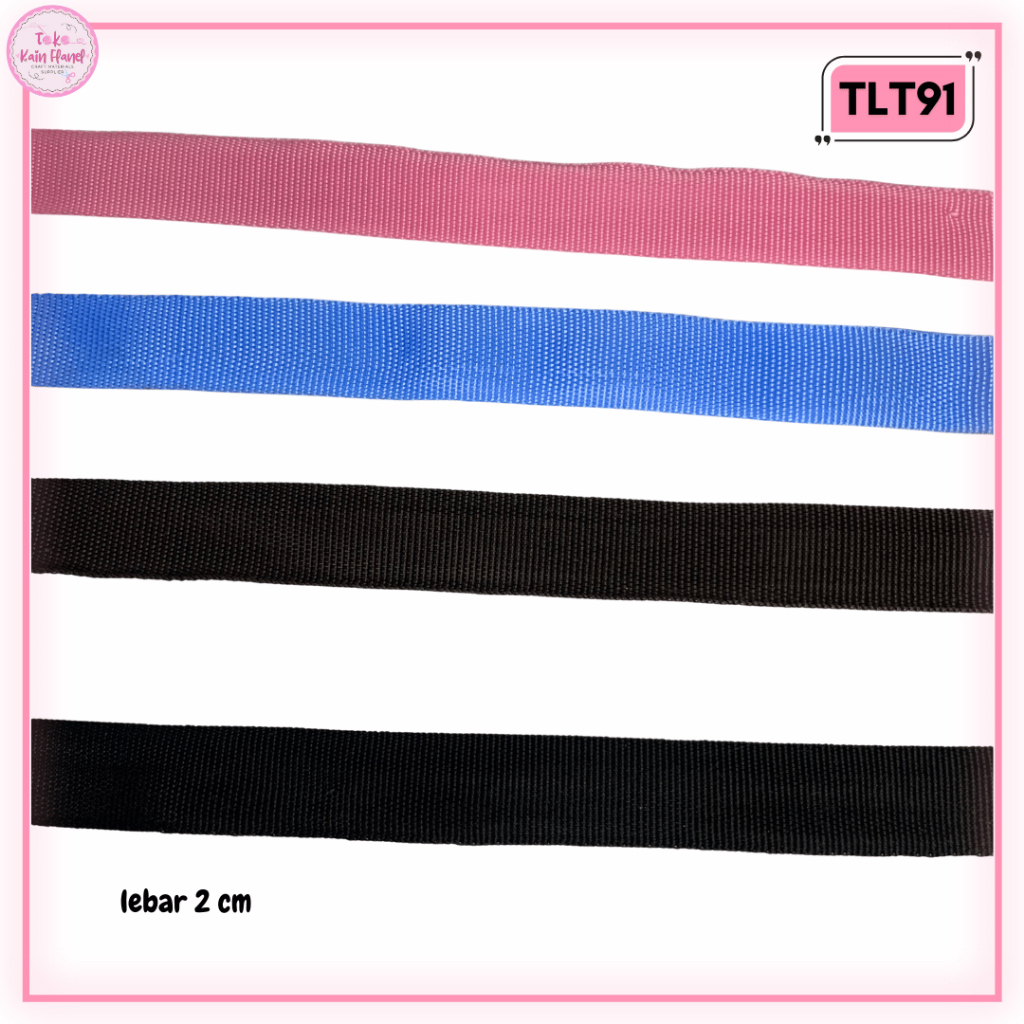 

Tali Lebar 2cm Bahan Tipis TLT91 (Per Meter)