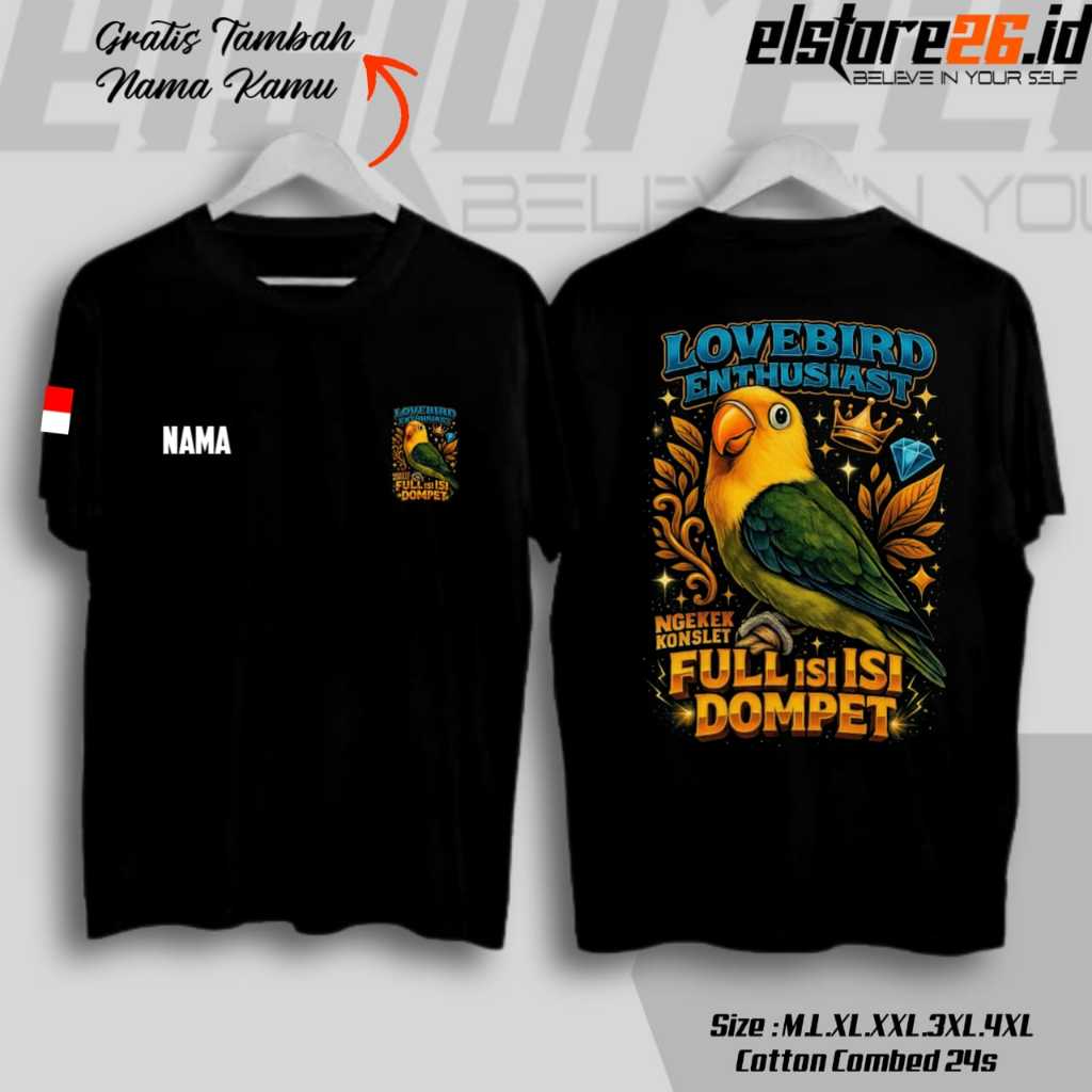 ELSTR26 Baju Kaos LOVEBIRD KONSLET  Kicau Mania | Free Tambah Nama Kamu | Kaos Burung Single Fighter